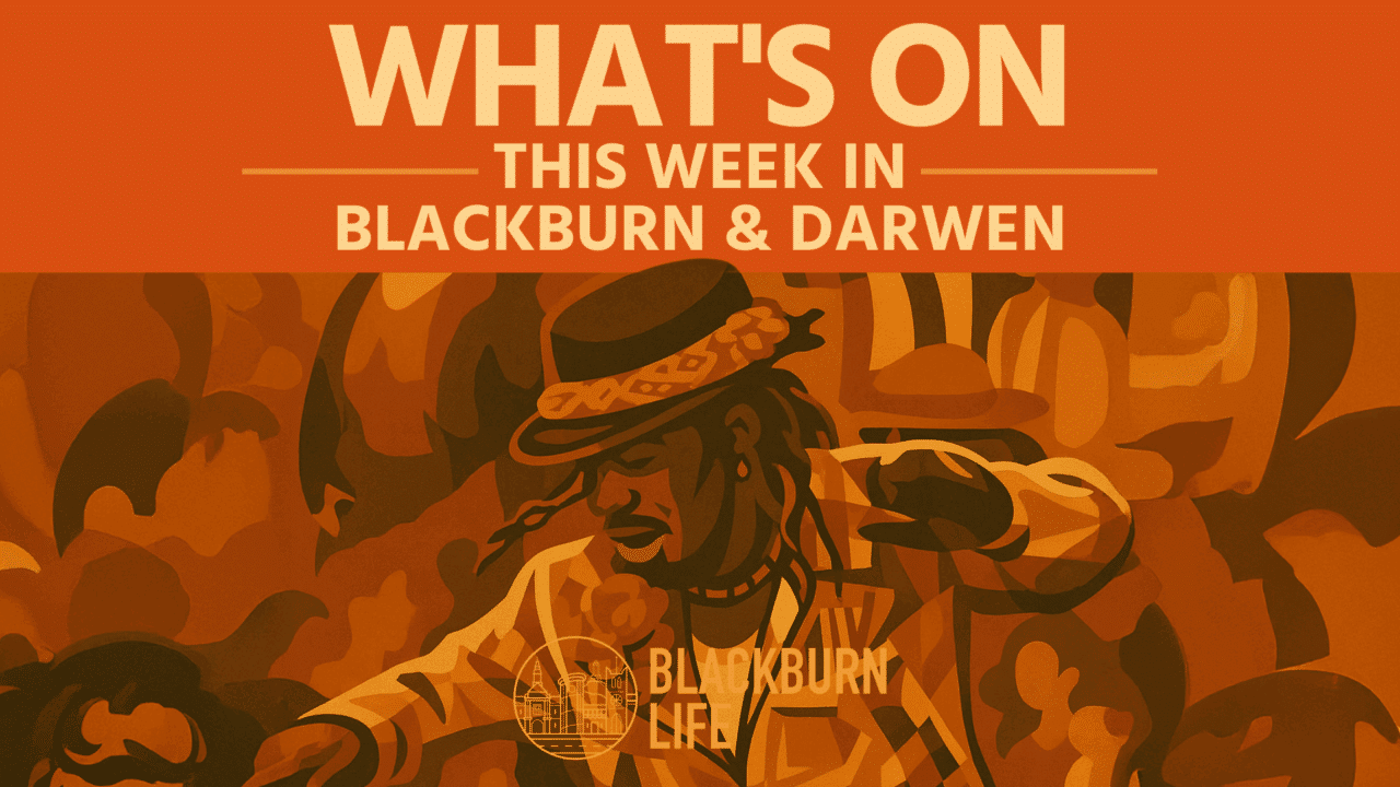 What’s On in Blackburn – Weekly Event Guide 30 June to 6 July 2025