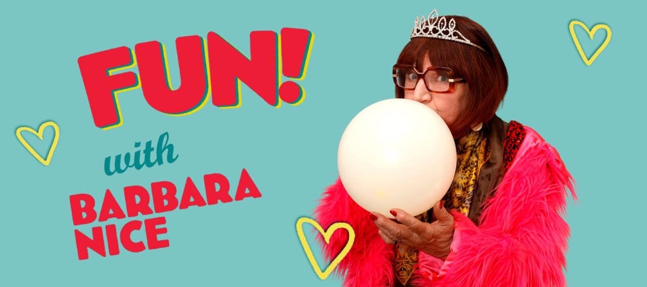 Barbara Nice - Fun! - darwen library theatre barbara nice banner 1