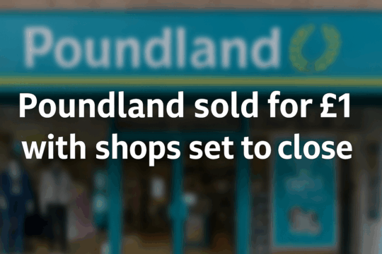A graphic showing a blurred Poundland storefront with bold headline text announcing the chain’s sale for £1 and potential store closures.