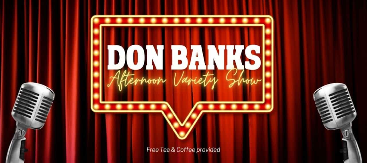 The Don Banks Afternoon Variety Show - darwen library theatre afternoon variety show banner 1 5