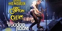 Voodoo Room a night of Hendrix, Clapton & Cream